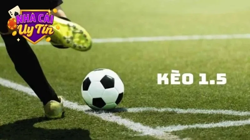 Kèo chấp 1.5