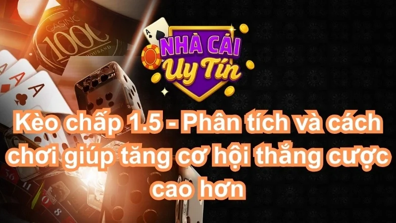 Kèo chấp 1.5