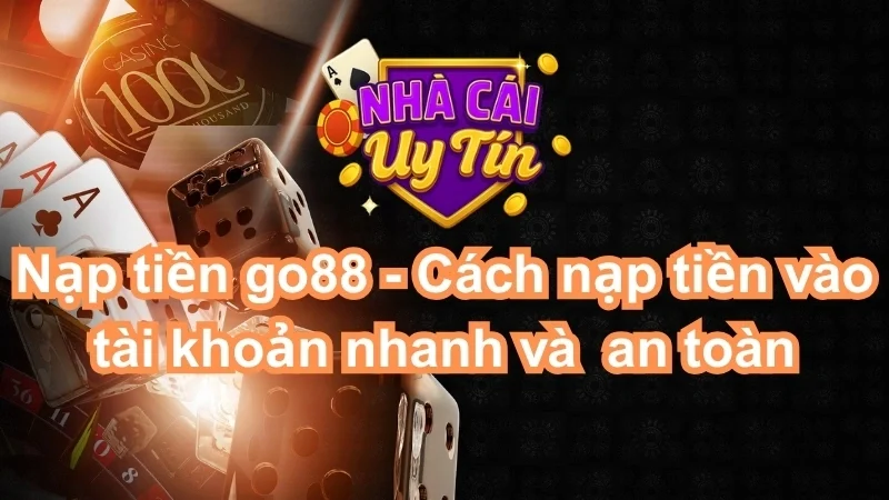Nạp tiền Go88