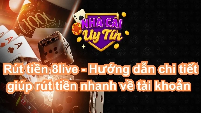 Rút tiền 8live