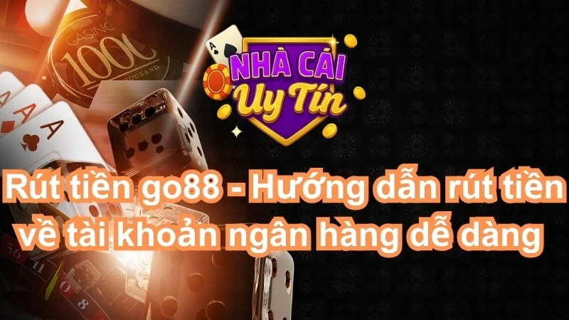 Rút tiền Go88